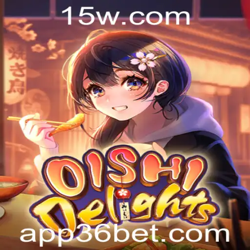 OishiDelights: Explorando a Magia do Novo Jogo com 36bet